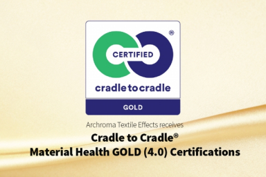 Archroma earns portfolio-wide Cradle to Cradle certifications