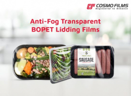 Cosmo Films unveils anti-fog transparent lidding film to boost food visibility & shelf life