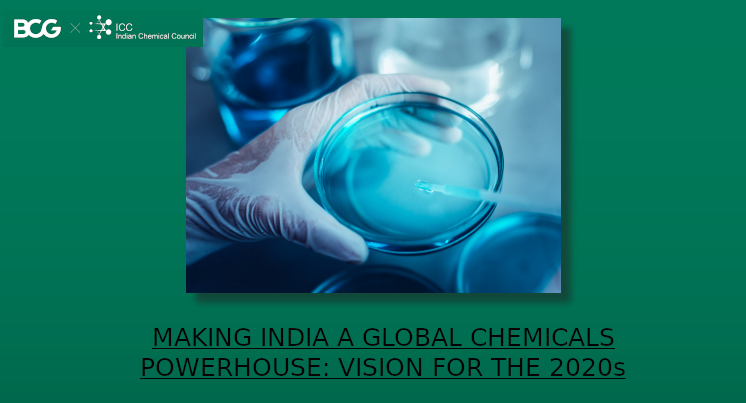 MAKING INDIA A GLOBAL CHEMICALS POWERHOUSE: VISION FOR THE 2020s