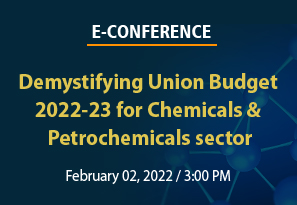 Demystifying Union Budget 2022-23 for Chemicals & Petrochemicals sector